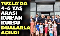 Tuzla’da 4-6 yaş arası Kur’an kursu dualarla açıldı