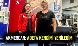 Akmercan: Adeta kendimi yeniledim