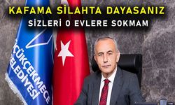 Kemal Çebi: Kafama silahta dayasanız sizleri o evlere sokmam!