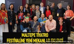 Maltepe tiyatro festivaline yeni mekanlar eklendi