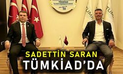 SADETTİN SARAN TÜMKİAD’DA