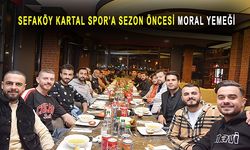 Sefaköy Kartal Spor'a sezon öncesi moral yemeği