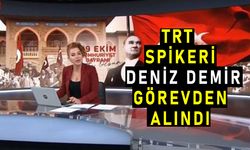 TRT Spikeri Deniz Demir görevden alındı