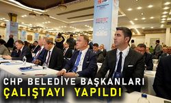 Yüksel, CHP’nin Belediye Başkanları Çalıştayı’na Katıldı