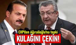 İYİ Partili Ağıralioğlu'na CHP'den tepki: Kulağını çekin