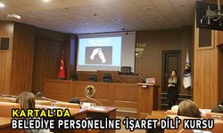 Kartal'da belediye personeline ‘İşaret Dili’ kursu