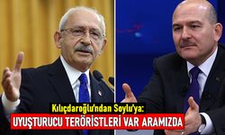 Kılıçdaroğlu'ndan Soylu'ya: Uyuşturucu teröristleri var aramızda