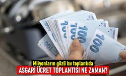 Milyonların gözü bu toplantıda: Asgari ücret toplantısı ne zaman?