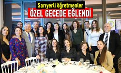 Sarıyerli öğretmenler kendilerine özel gecede eğlendi
