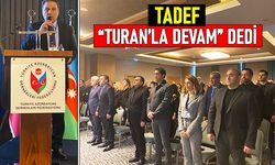 TADEF, Turan’la devam kararı aldı