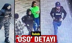 Taksim bombacısının kaldığı evdeki şahısın ifadesinde ÖSO ayrıntısı