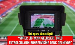 Türk futboluna eleştiri; Yayın geliri ünlü futbolcunun bonservisine denk gelmiyor