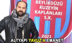 Altyapı Yavuz'a emanet