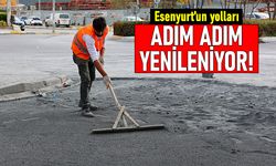 Esenyurt’un yolları adım adım yenileniyor