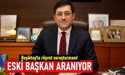 Eski Başkan Hazinedar aranıyor; Beşiktaş Belediyesi'ne rüşvet soruşturması