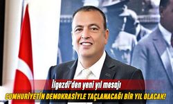 İlgezdi: Cumhuriyet’in demokrasiyle taçlanacağı bir yıl olacak