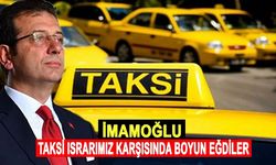 İmamoğlu: Taksi ısrarımız karşısında boyun eğdiler