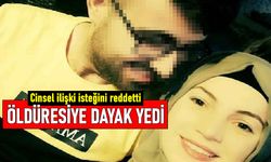 Kocasının cinsel ilişki isteğini reddeden kadına öldüresiye dayak