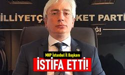 MHP İstanbul İl Başkanı Birol Gür, istifasını duyurdu