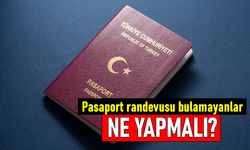 Pasaport randevusu bulamayan vatandaşlar ne yapmalı?