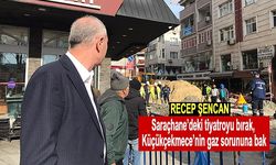 Şencan: Saraçhane’deki tiyatroyu bırak, Küçükçekmece’nin gaz sorununa bak