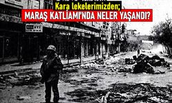 Tarihimizdeki kara lekelerden; Maraş Katliamı'nda neler yaşandı?