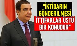 Toprak: İktidarın gönderilmesi ittifaklar üstü bir konudur