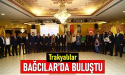 Trakyalılar Bağcılar’da buluştu