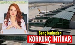 Uçağa binmeden atlayarak intihar eden kadın Beyza Taşkıran gündemde