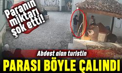 Abdest alan turistin cebinden çalınan paranın miktarı şok etti