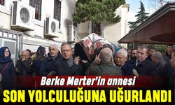 Berke Merter'in annesi sonsuzluğa uğurlandı