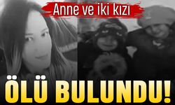 Doğalgaz şüphesi: Kartal'da anne ile iki kızı ölü bulundu