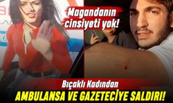 Kadından trafikte ambulansa ve gazeteciye bıçaklı saldırı