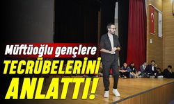Müftüoğlu “Griden Beyaza Başarı” ile tecrübelerini anlattı