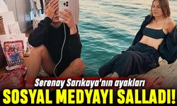 Serenay Sarıkaya'nın ayağı sosyal medyayı salladı