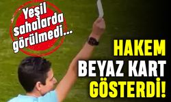Yeşil sahalarda görülmedi: Hakem beyaz kart gösterdi!