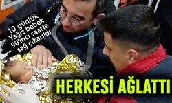 10 günlük Yağız bebek...90’ıncı saatte mucize yaşandı