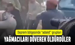 'Adalet' grupları: Yağmacıları döverek öldürdüler