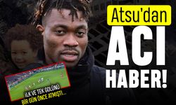 Atsu'dan acı haber; İlk ve tek golünü depremden 1 gün önce atmıştı