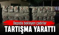 Depoda bekleyen Kızılay çadırları tartışma yarattı