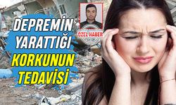 Depremin yarattığı korku nasıl tedavi edilir?