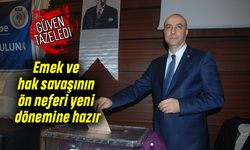 Emek ve hak savaşının ön neferi yeni dönemine hazır