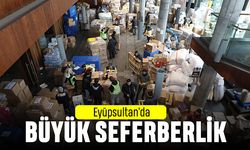 Eyüpsultan’da seferberlik ilan edildi