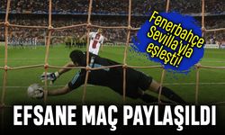 Fenerbahçe Sevilla'yla eşleşti, Volkan'ın kurtardığı penaltı paylaşıldı