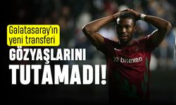 Galatasaray'ın yeni transferi Adekugbe ağladı