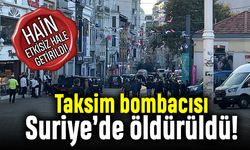 Hain Taksim Bombacısı Suriye'de öldürüldü