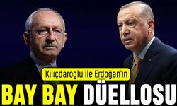 Kemal Kılıçdaroğlu ile Erdoğan'ın Bay Bay düellosu