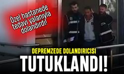 Özel hastanede tedavi dolandırıcısı tutuklandı