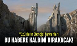 Yüzüklerin efendisi hayranlarına bomba gibi haber