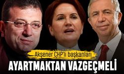 Akşener CHP’li belediye başkanları ayartmaktan vazgeçmeli